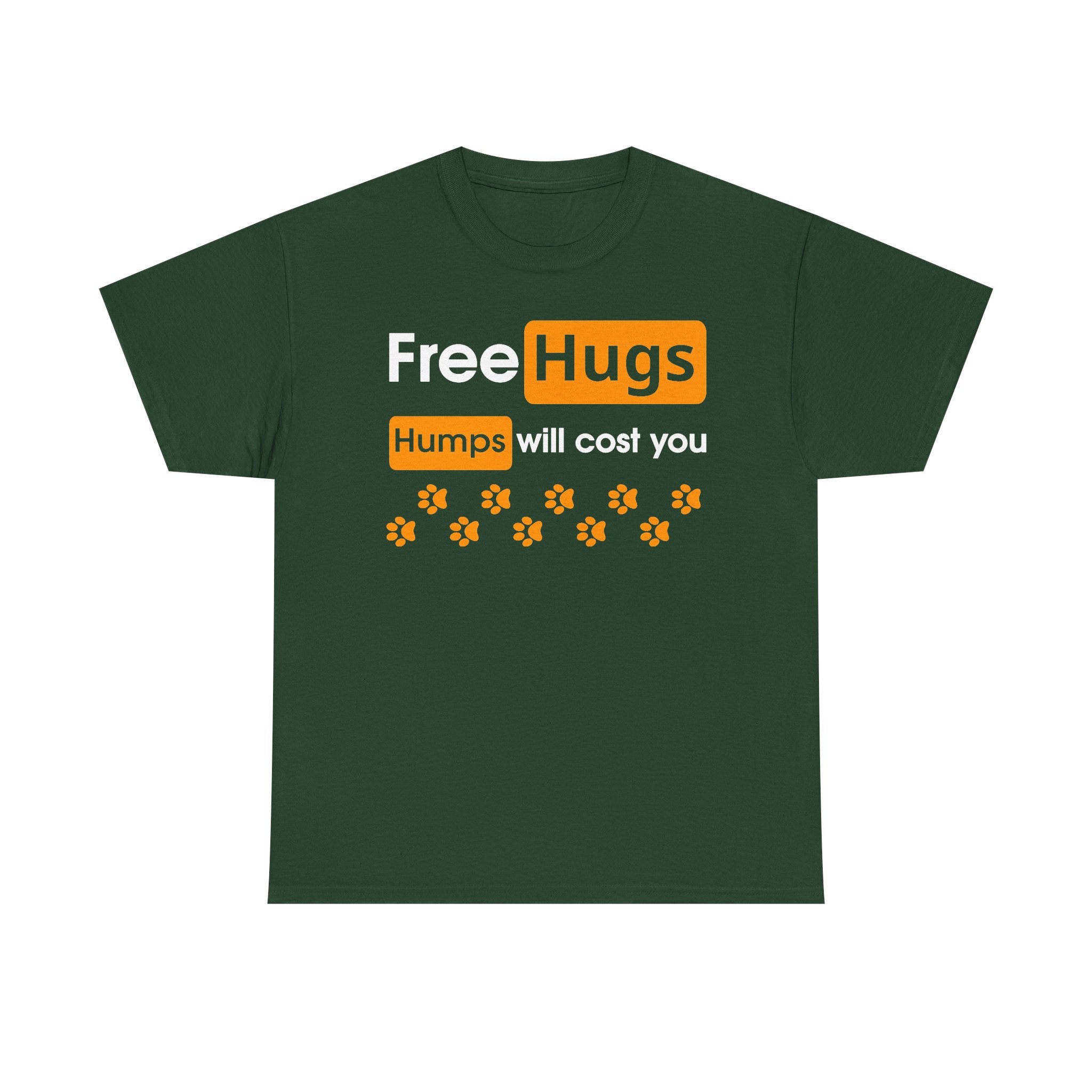 Free Hugs Tee — "Humps Will Cost You" Funny Novelty T-Shirt