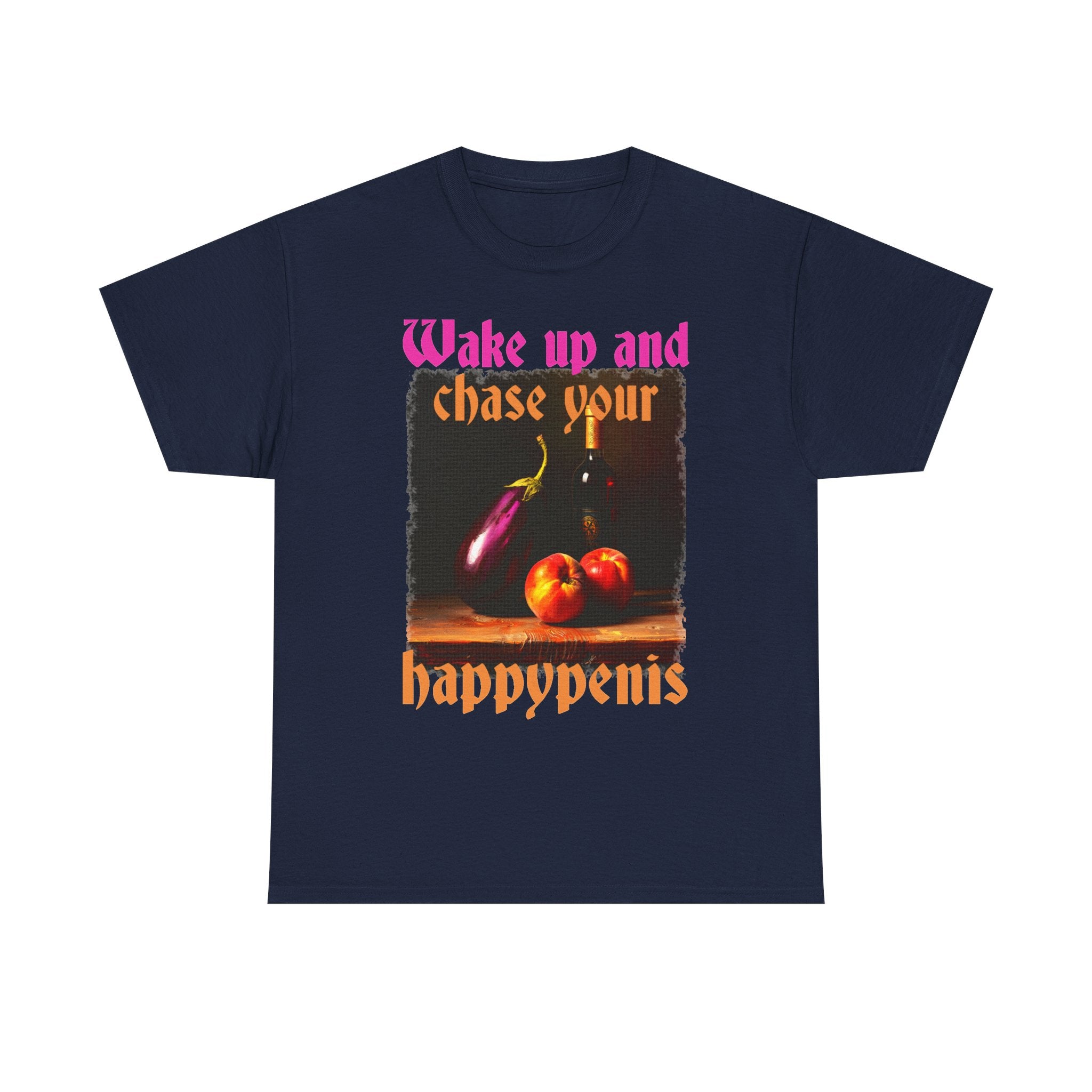 Graphic Tee — "Wake Up and Chase Your Happypenis" Vintage Fruit Design