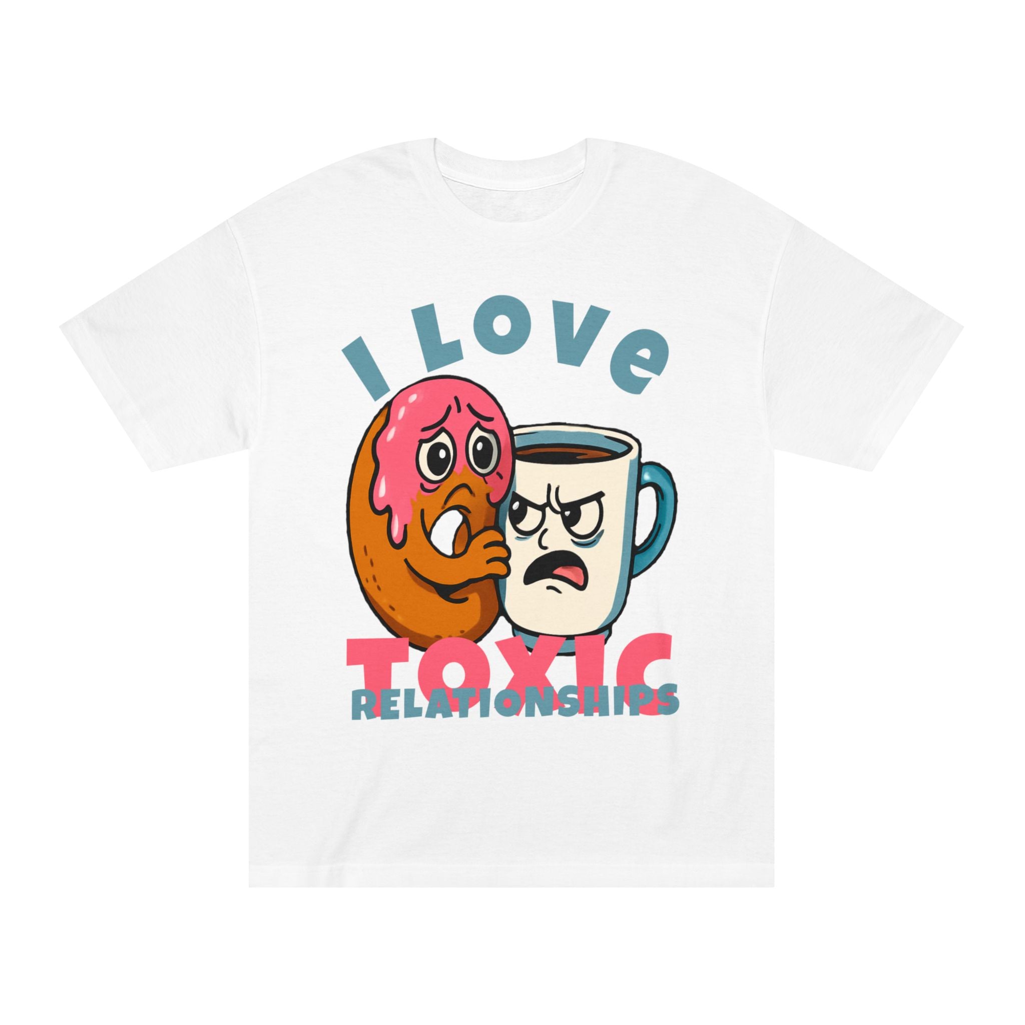 I Love Toxic Relationships Tee — Funny Donut & Coffee Graphic