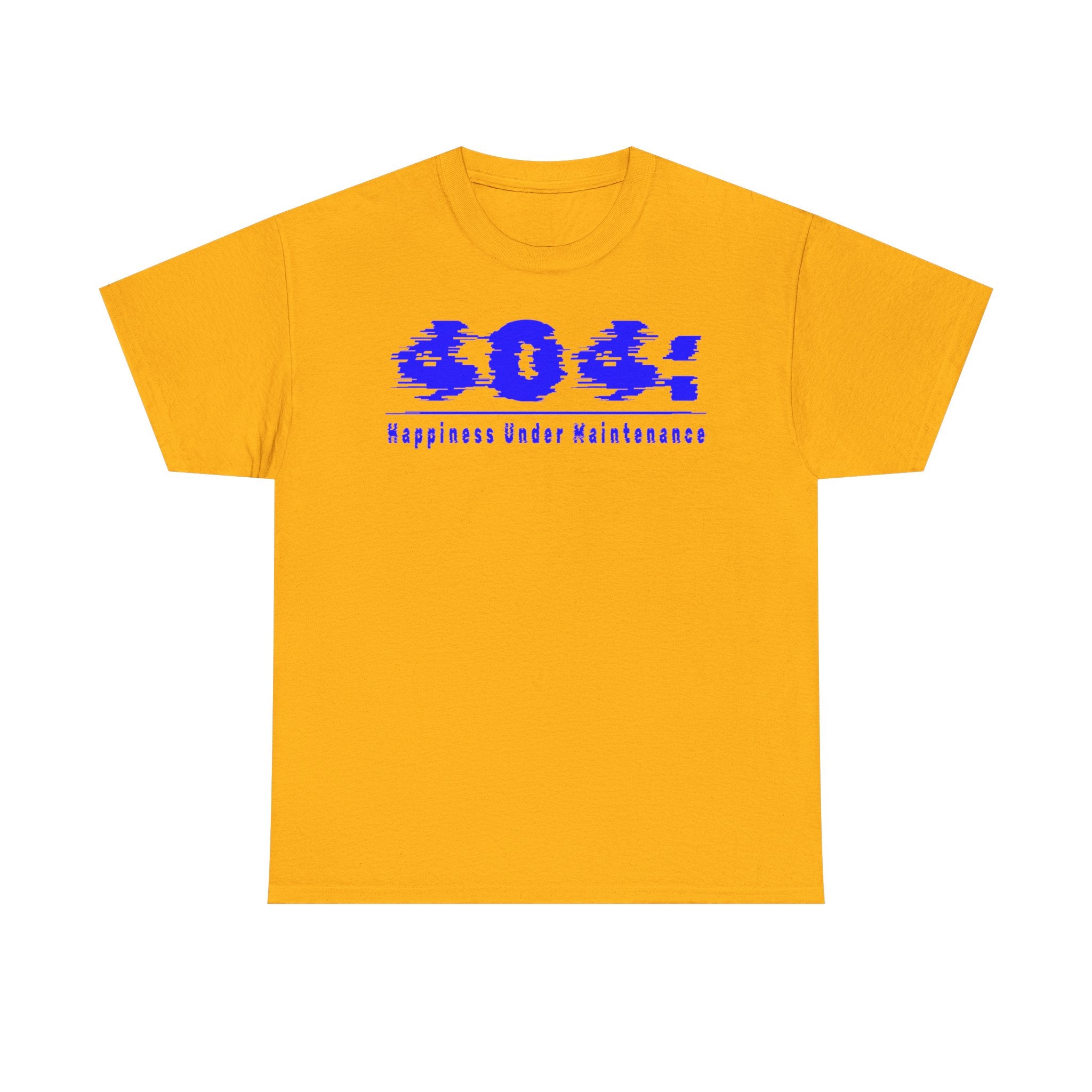 Glitch 404 Tee — "Happiness Under Maintenance" Graphic Shirt