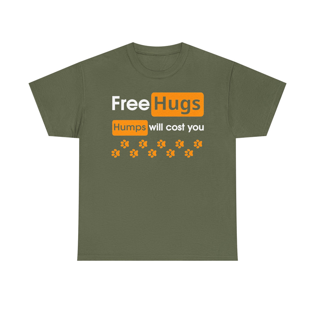 Free Hugs Tee — "Humps Will Cost You" Funny Novelty T-Shirt