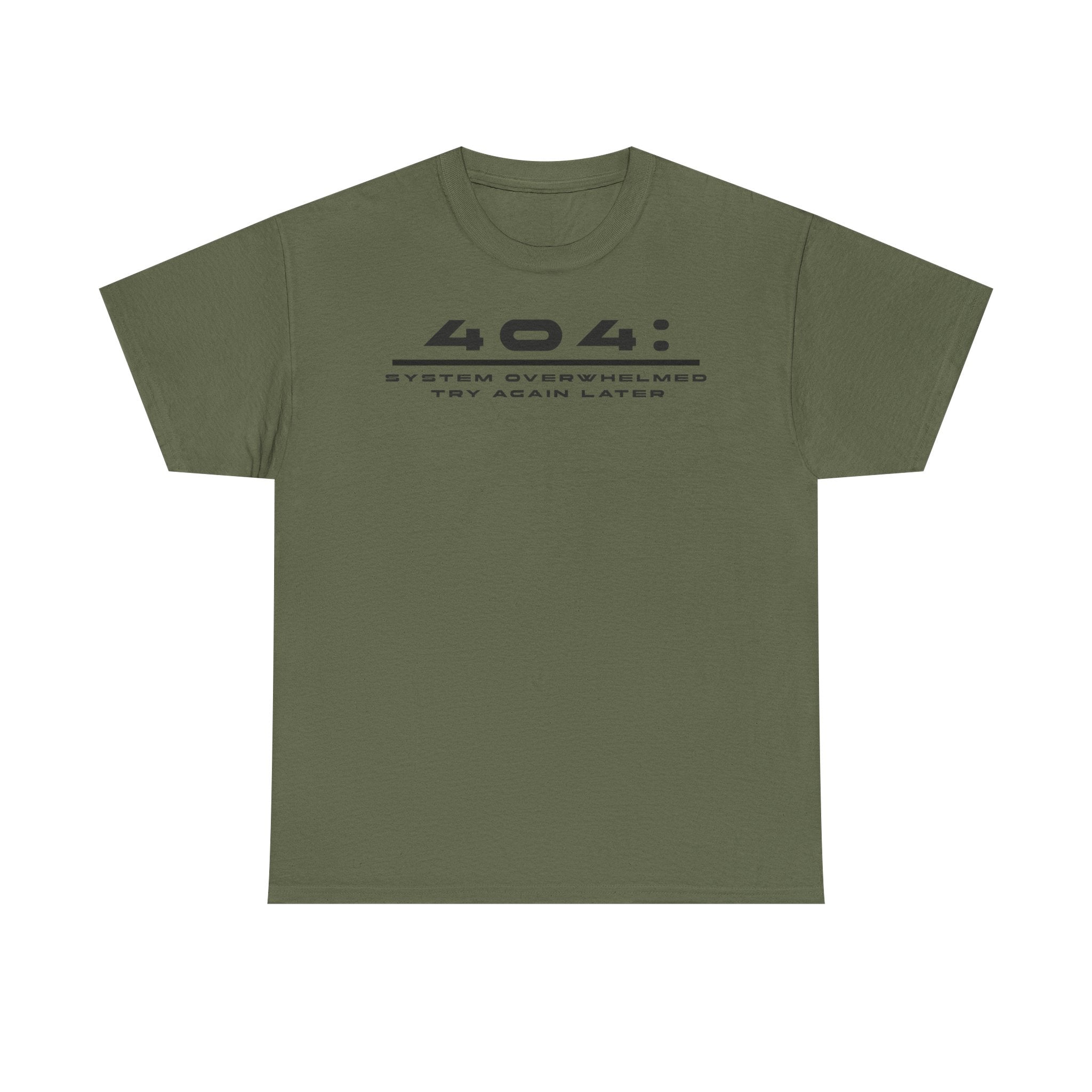 404: System Overwhelmed Tee — Minimal Tech Error Graphic T-Shirt
