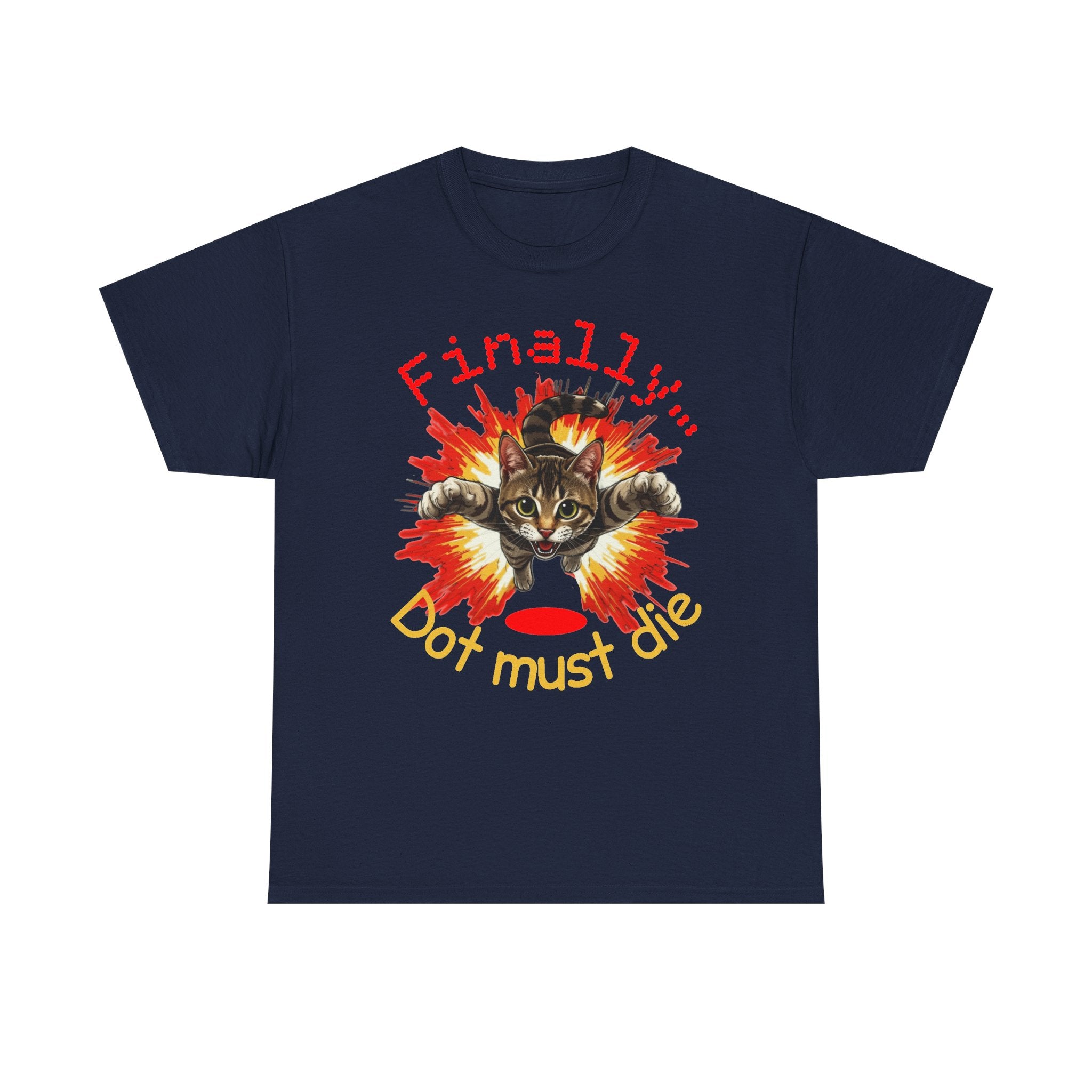 Cat Explosion Tee — “Finally: Dot Must Die” Graphic T‑Shirt