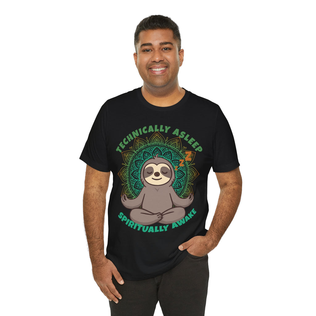 Technically Asleep Spiritually Awake Sloth Tee