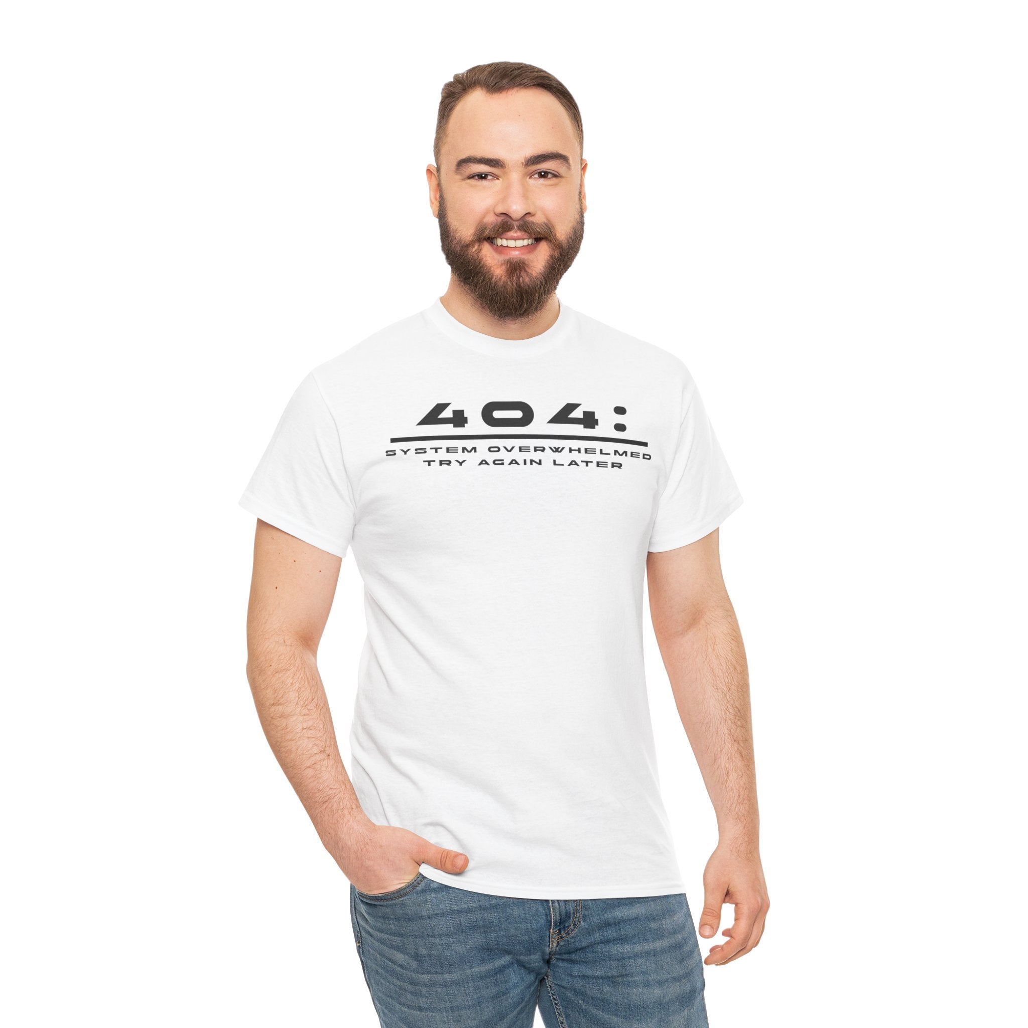 404: System Overwhelmed Tee — Minimal Tech Error Graphic T-Shirt