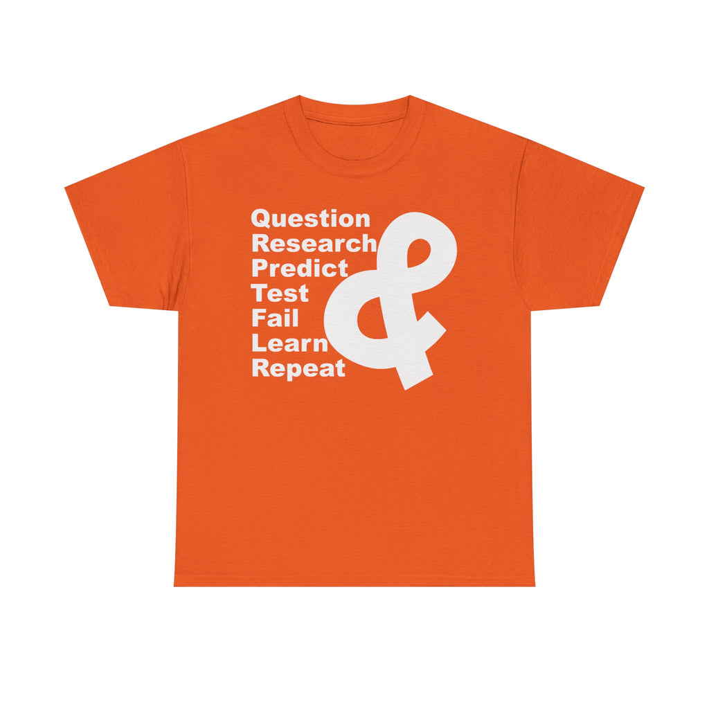 Researcher Mindset T-Shirt — "Question Research Predict Test Fail Learn Repeat" Tee
