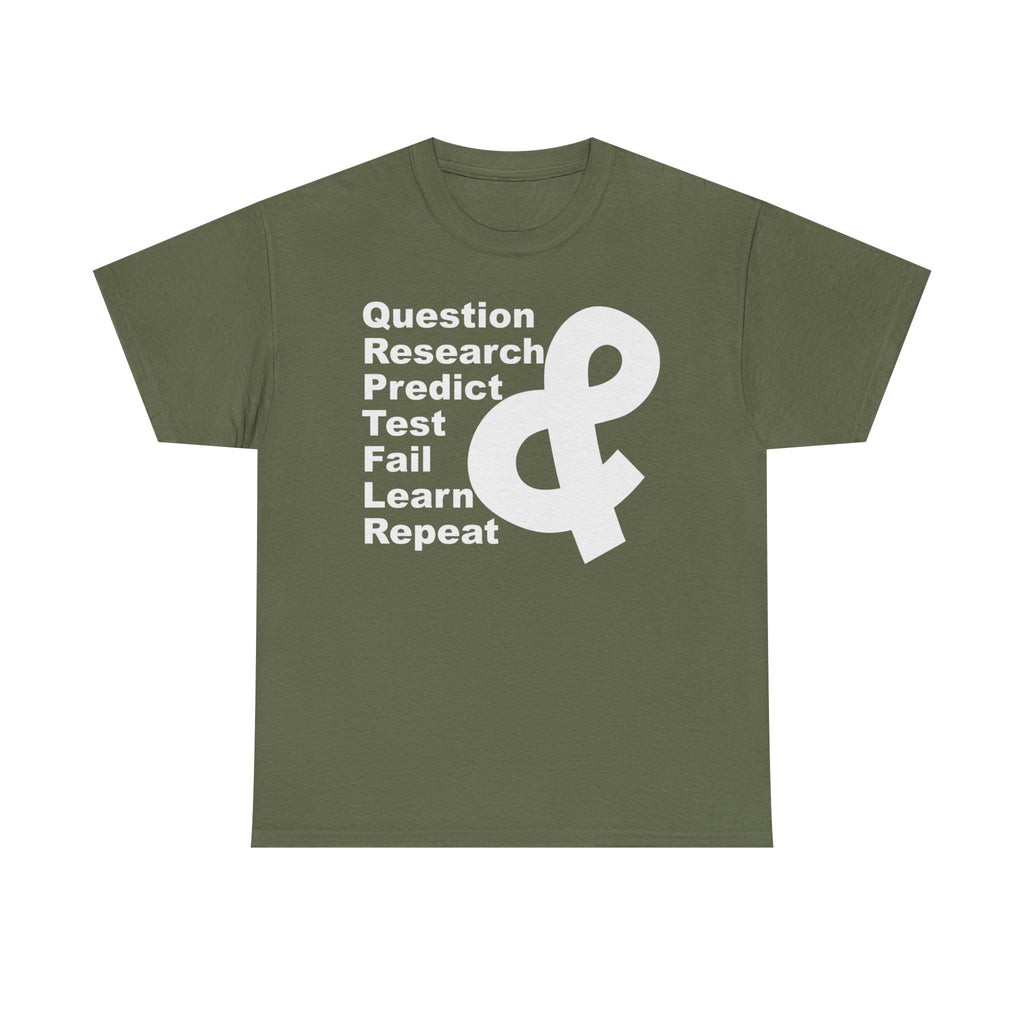 Researcher Mindset T-Shirt — "Question Research Predict Test Fail Learn Repeat" Tee