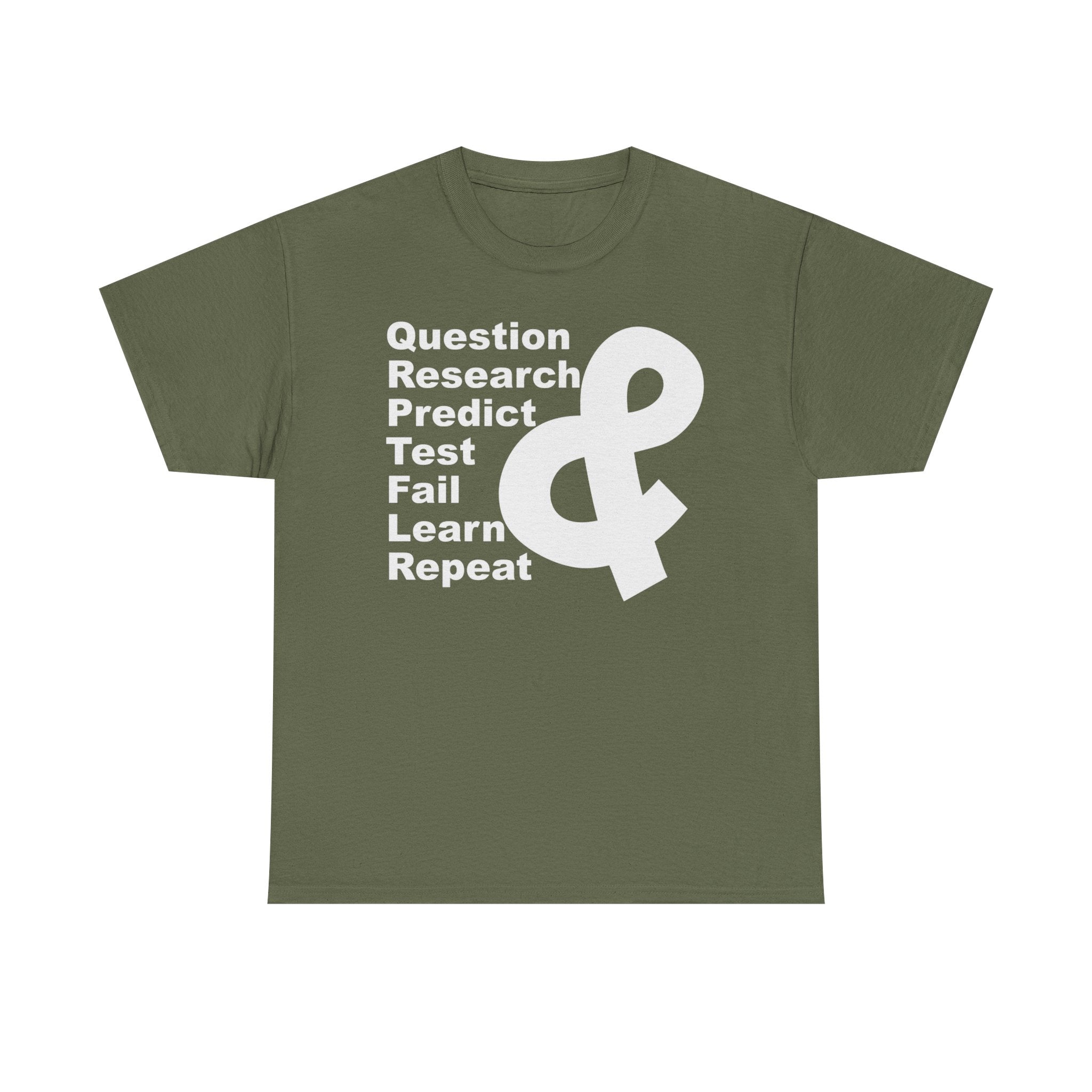 Researcher Mindset T-Shirt — "Question Research Predict Test Fail Learn Repeat" Tee