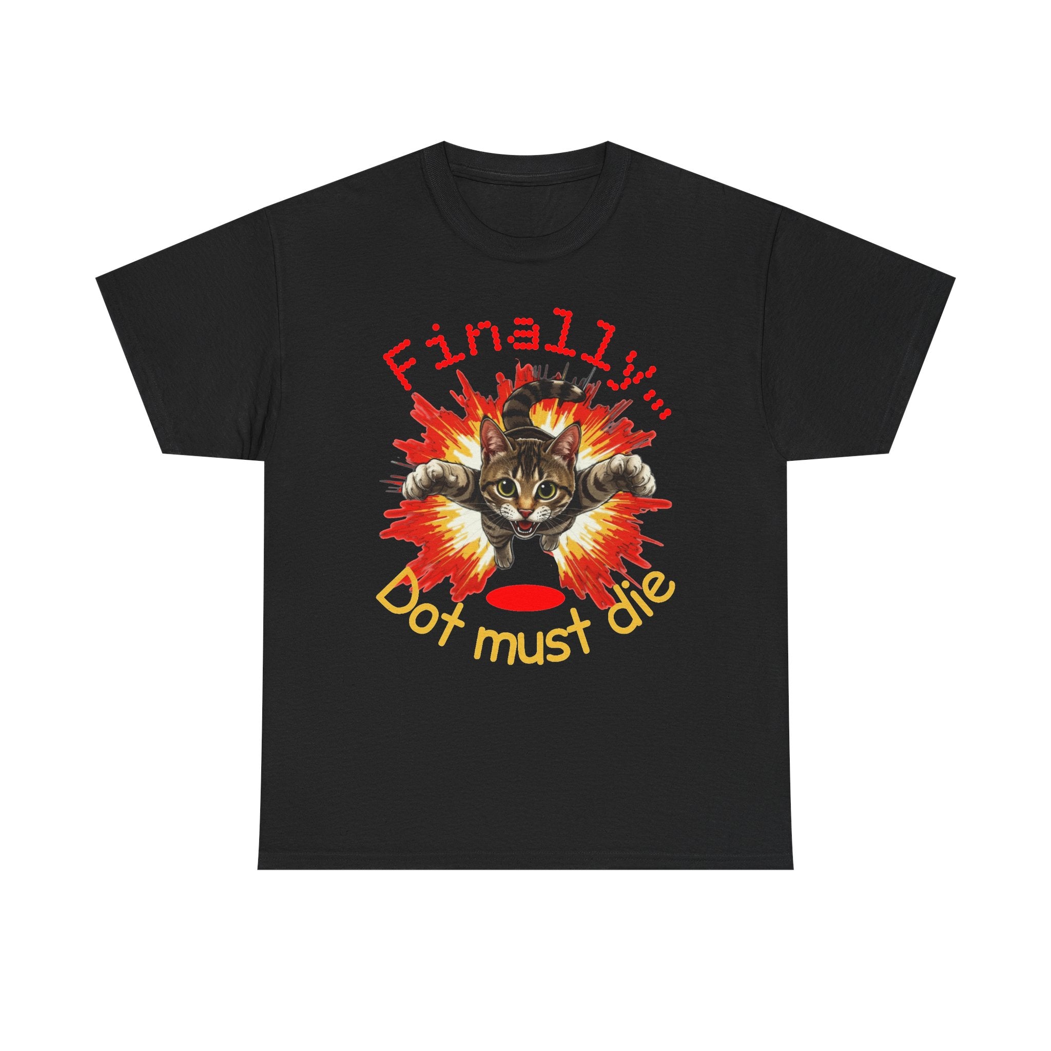 Cat Explosion Tee — “Finally: Dot Must Die” Graphic T‑Shirt
