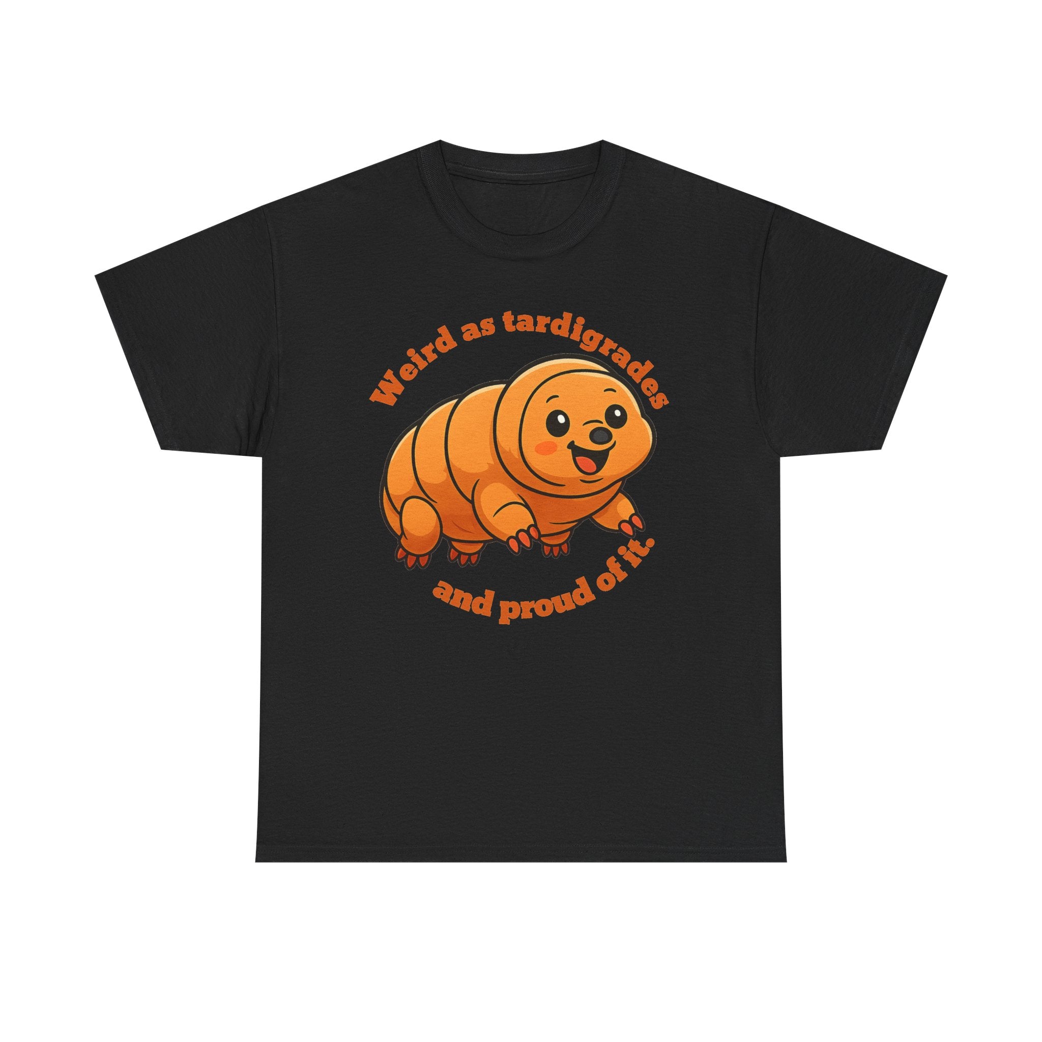 Tardigrade Tee — "Weird as tardigrades and proud of it" Cute Micro-Animal Shirt