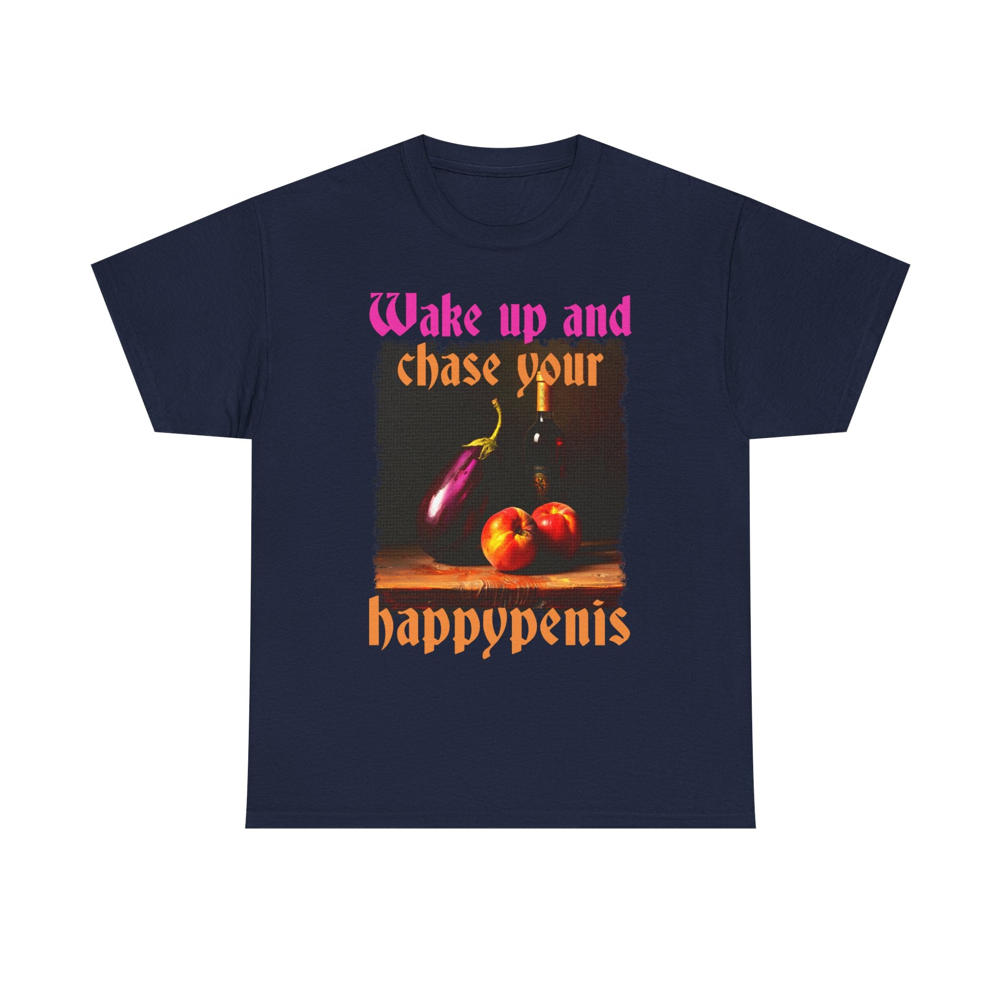 Graphic Tee — "Wake Up and Chase Your Happypenis" Vintage Fruit Design