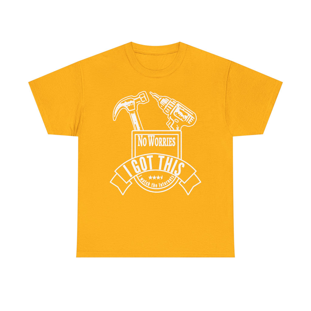 I Got This Tool Tee — "No Worries" Hammer & Drill T‑Shirt for DIYers