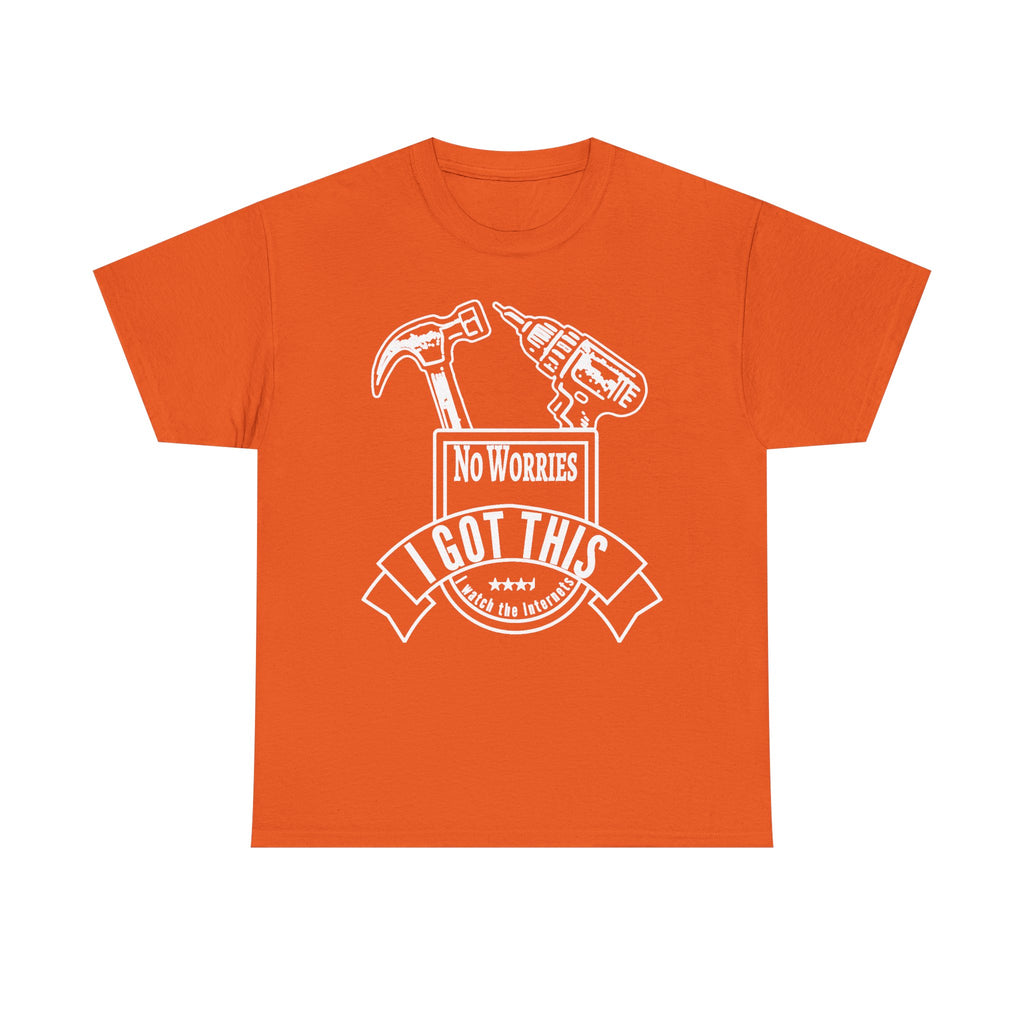 I Got This Tool Tee — "No Worries" Hammer & Drill T‑Shirt for DIYers