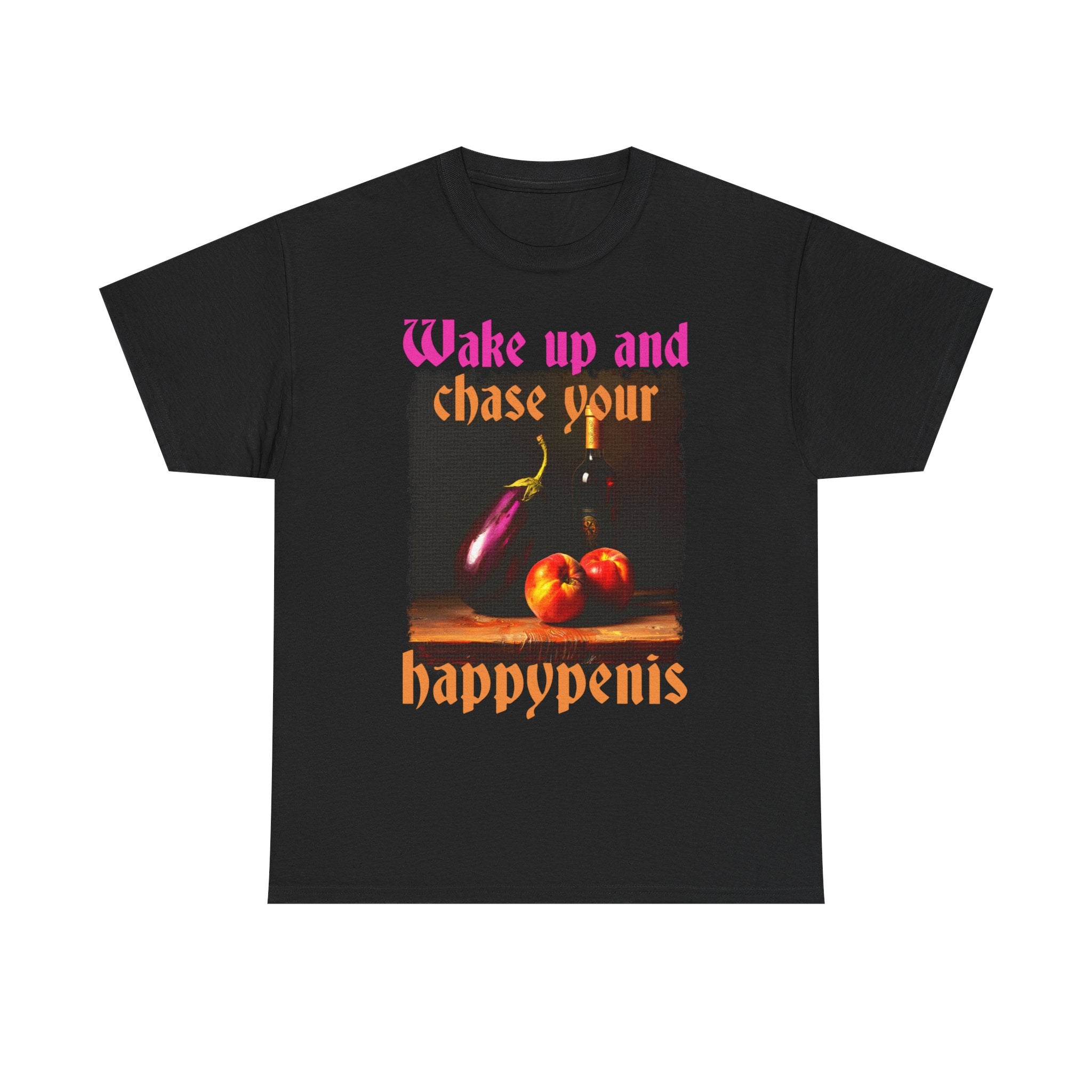 Graphic Tee — "Wake Up and Chase Your Happypenis" Vintage Fruit Design