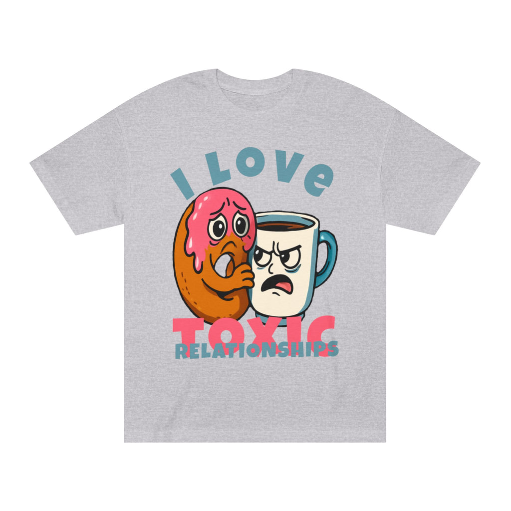 I Love Toxic Relationships Tee — Funny Donut & Coffee Graphic