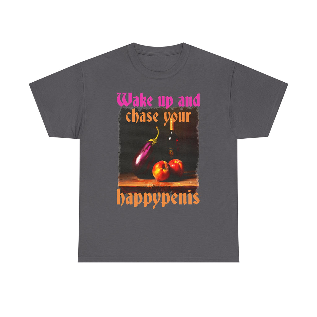 Graphic Tee — "Wake Up and Chase Your Happypenis" Vintage Fruit Design