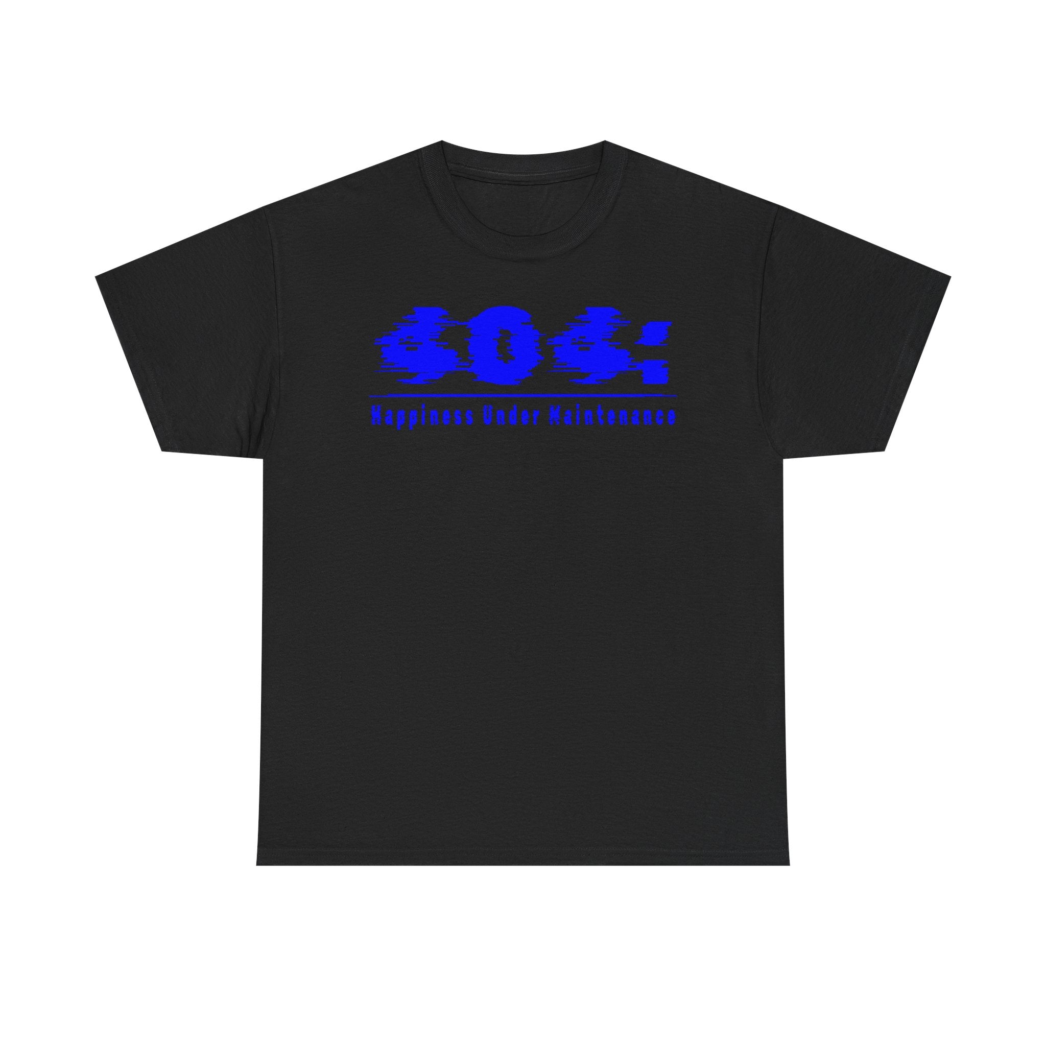 Glitch 404 Tee — "Happiness Under Maintenance" Graphic Shirt