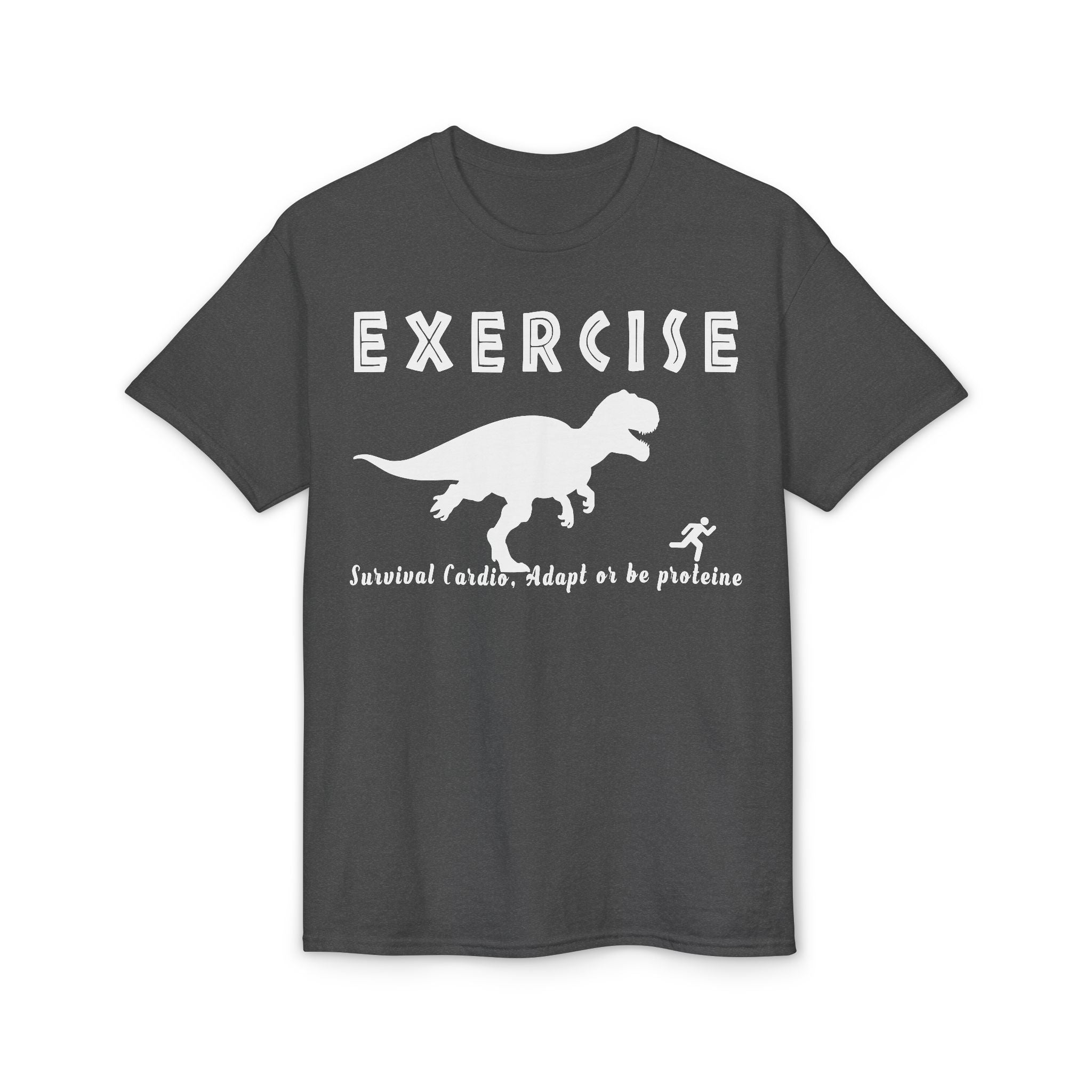 Exercise T‑Shirt — Funny Dinosaur Workout Tee (“Exercise: Survival of the Fittest” design)